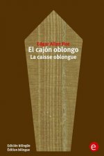 El cajón oblongo/La caisse oblongue: Edición bilingüe/Édition bilingue
