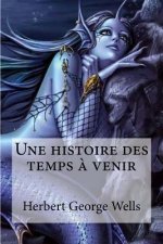 Une histoire des temps a venir