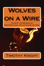 Wolves on a Wire: Files of the BPRC