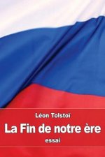 La Fin de notre ?re: ? propos de la révolution en Russie