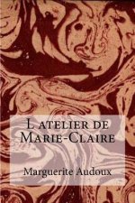 L atelier de Marie-Claire