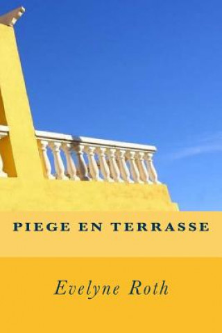 Pi?ge en Terrasse