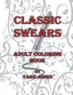 Classic Swears: Adult Coloring Book