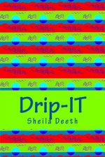 Drip-IT: 25-word writing prompts to last you more than a year