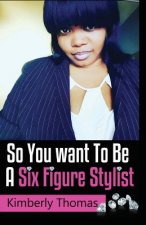 So You want To Be a Six Figure Stylist