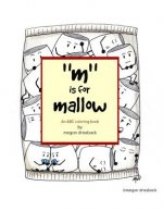 M is for Mallow: an ABC coloring book