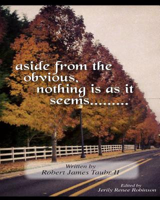 aside from the obvious, nothing is as it seems