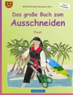 BROCKHAUSEN Bastelbuch Bd. 1 - Das große Buch zum Ausschneiden: Pirat