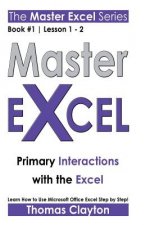 Master Excel: Primary Interactions with the Excel