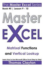 Master Excel: Matrixal Functions and Vertical Lookup