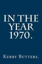 In the Year 1970.