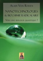 Nanotechnologies & biochimie radicalaire: Vers une biologie quantique ?