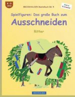 BROCKHAUSEN Bastelbuch Bd. 5 - Spielfiguren: Das große Buch zum Ausschneiden: Ritter