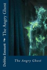 The Angry Ghost