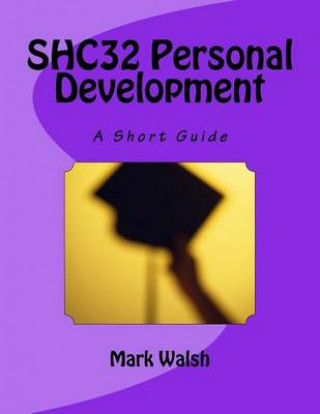 Shc32 Personal Development: A Short Guide