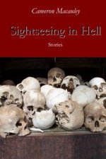 Sightseeing in Hell: Stories