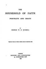 The Household of Faith, Portraits and Essays