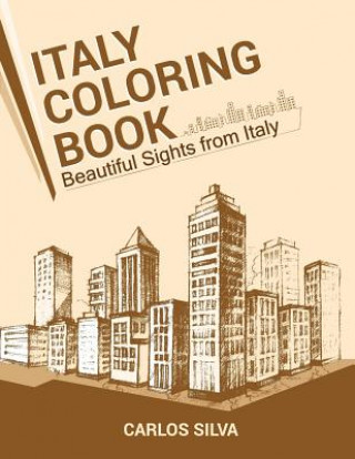 Italy Coloring Book: Beautiful Sights from Italy