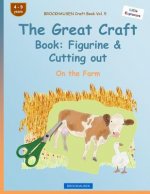 BROCKHAUSEN Craft Book Vol. 5 - The Great Craft Book: Figurine & Cutting out: On the Farm