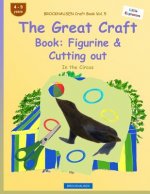 BROCKHAUSEN Craft Book Vol. 5 - The Great Craft Book: Figurine & Cutting out: In the Circus