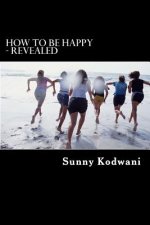How to Be Happy - Revealed