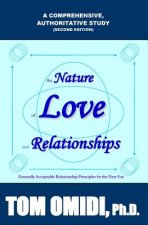 The Nature of Love and Relationships: Generally Acceptable Relationship Principles for the New Era