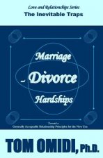 Marriage and Divorce Hardships: Inevitable Traps