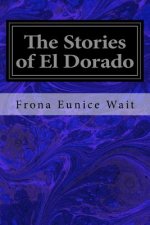 The Stories of El Dorado