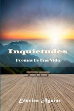 Inquietudes: Poemas De Una Vida