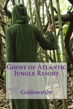 Ghost of Atlantic Jungle Resort