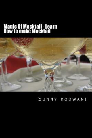 Magic Of Mocktail - Learn How to make Mocktail