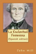 La Esclavitud Femenina (Spanish edition)