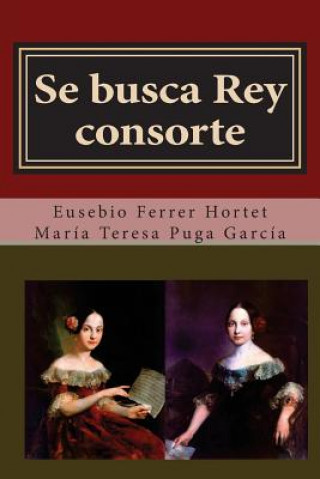 Se busca rey consorte: Biografia de Isabel II, madre de Alfonso XII