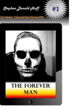 The Forever Man