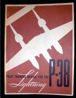 Pilot training manual for the Lightning P-38.( SPECIAL) By: United States. Army