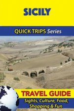 Sicily Travel Guide (Quick Trips Series): Sights, Culture, Food, Shopping & Fun