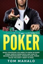 Poker: Poker How To Win, Basic Strategies You Need To Know In Every Stake, Simple