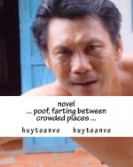 novel: Novel: ... poof, farting between crowded places ...