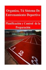 Sistema de Entrenamiento Deportivo: Planificación Y Control de la Preparación