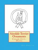 Airedale Terrier Ornaments: Color-Cut-Hang