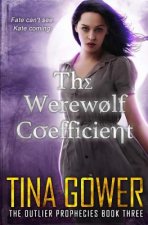 The Werewolf Coefficient: Outlier Prophecies Book Three