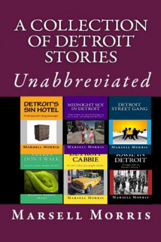 A Collection of Detroit Stories: Unabbreviated