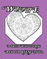 Whore: A Swear Word Coloring Book For Release Anger