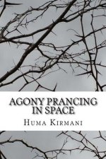 Agony Prancing in Space: Roses and Thorns