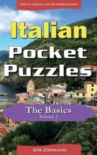 Italian Pocket Puzzles - The Basics - Volume 2: A collection of puzzles and quizzes to aid your language learning