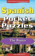 Spanish Pocket Puzzles - The Basics - Volume 2: A collection of puzzles and quizzes to aid your language learning