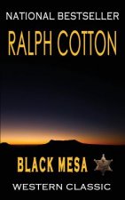 Black Mesa: A Ranger Sam Burrack Western Adventure
