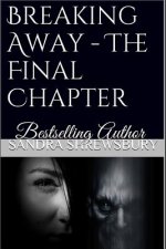 Breaking Away: The Final Chapter