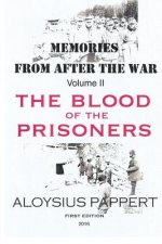 Memories from after the War Volume II: The Blood of the Prisoners