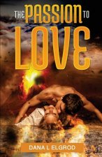 The Passion to Love